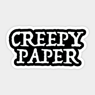 Creepy Paper Sticker